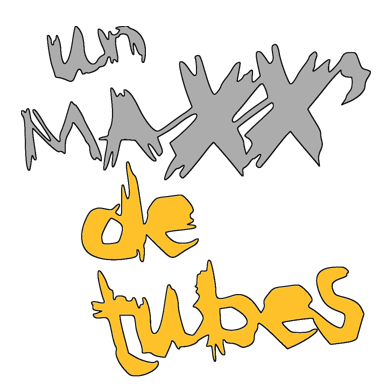 Un maxx' de Tubes